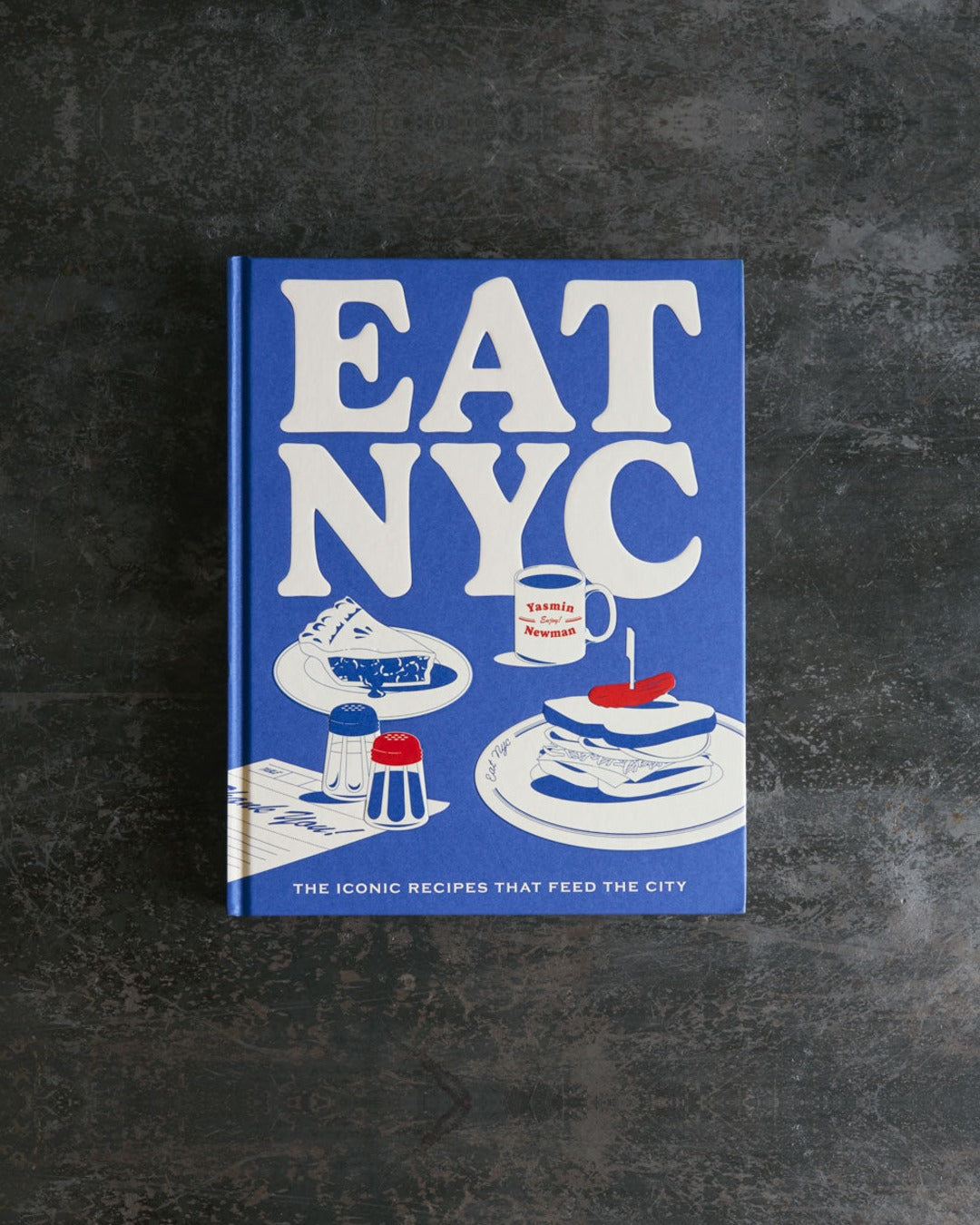 Smith Street Books - Livre Eat Nyc : The Iconic Recipes That Feed The City