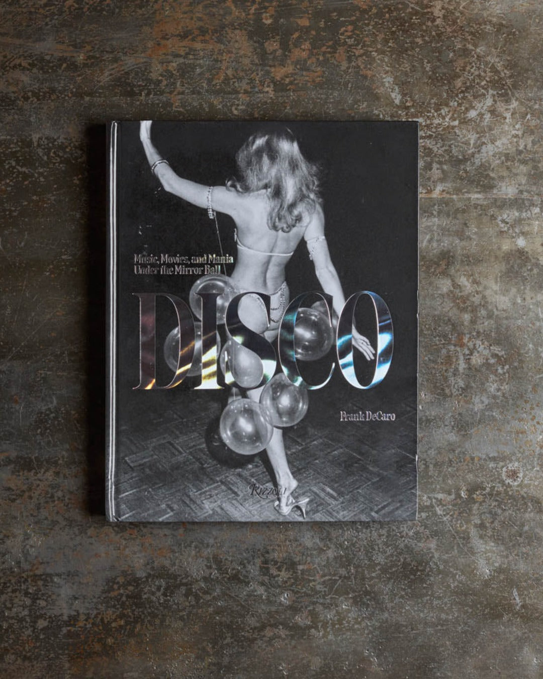 Rizzoli - Book - Disco: Music, films and madness under the disco ball